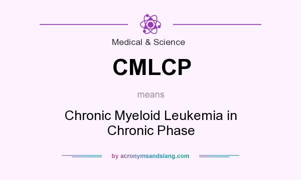 What does CMLCP mean? It stands for Chronic Myeloid Leukemia in Chronic Phase