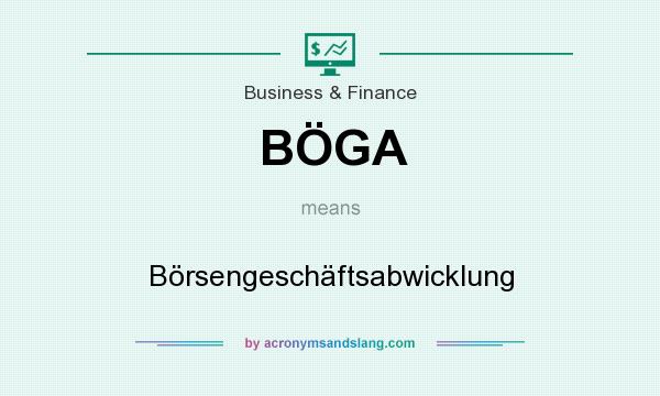 What does BÖGA mean? It stands for Börsengeschäftsabwicklung