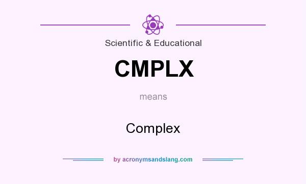 What does CMPLX mean? It stands for Complex