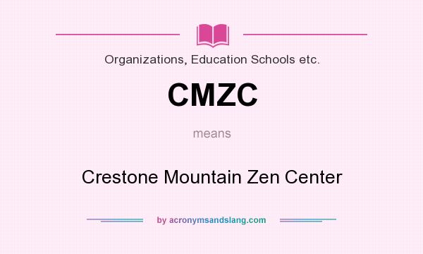 What does CMZC mean? It stands for Crestone Mountain Zen Center