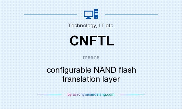 What does CNFTL mean? It stands for configurable NAND flash translation layer