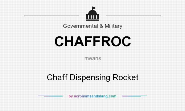 What does CHAFFROC mean? It stands for Chaff Dispensing Rocket