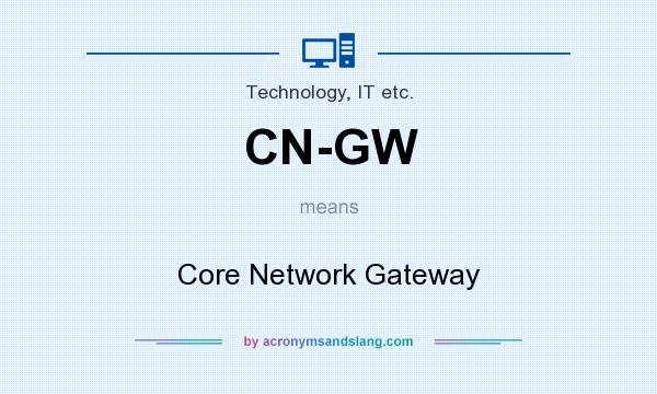 What does CN-GW mean? It stands for Core Network Gateway