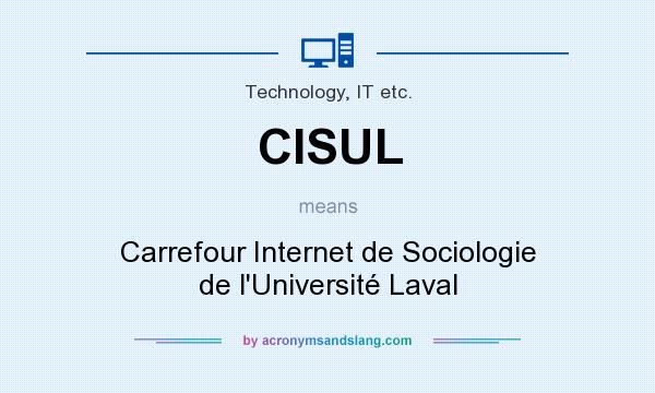 What does CISUL mean? It stands for Carrefour Internet de Sociologie de l`Université Laval