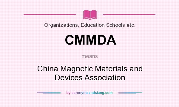 What does CMMDA mean? It stands for China Magnetic Materials and Devices Association