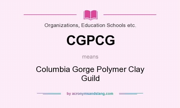 What does CGPCG mean? It stands for Columbia Gorge Polymer Clay Guild