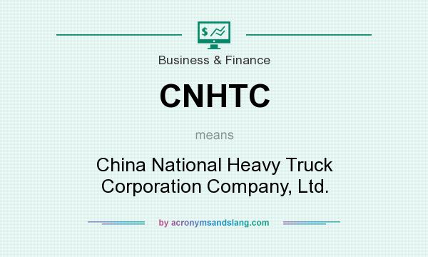 What does CNHTC mean? It stands for China National Heavy Truck Corporation Company, Ltd.