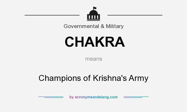 What does CHAKRA mean? It stands for Champions of Krishna`s Army