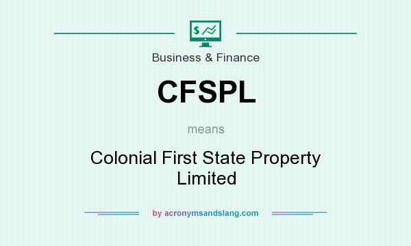 What does CFSPL mean? It stands for Colonial First State Property Limited