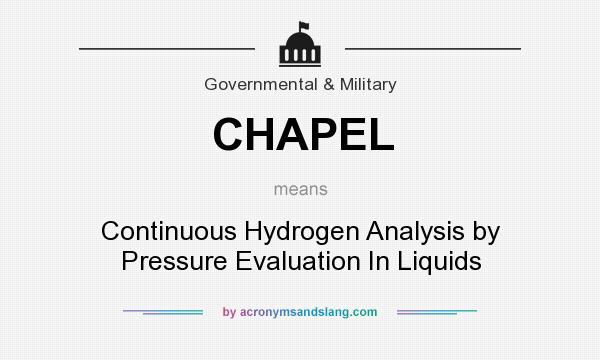 What does CHAPEL mean? It stands for Continuous Hydrogen Analysis by Pressure Evaluation In Liquids