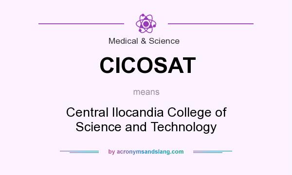 What does CICOSAT mean? It stands for Central Ilocandia College of Science and Technology