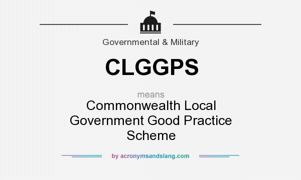 What does CLGGPS mean? It stands for Commonwealth Local Government Good Practice Scheme