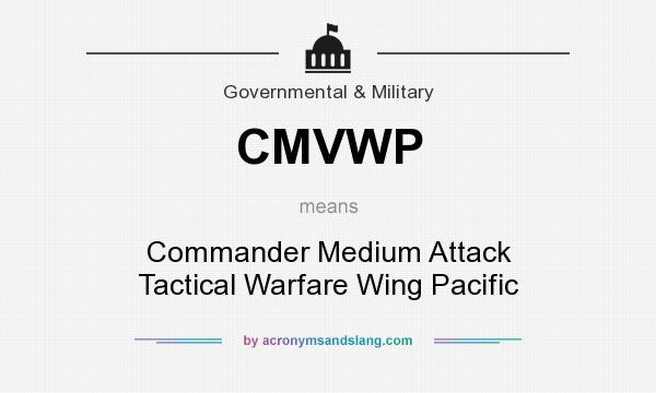 What does CMVWP mean? It stands for Commander Medium Attack Tactical Warfare Wing Pacific