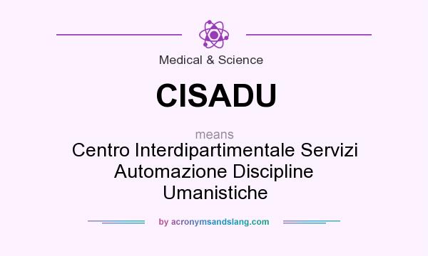 What does CISADU mean? It stands for Centro Interdipartimentale Servizi Automazione Discipline Umanistiche