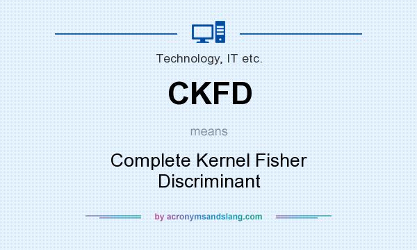 What does CKFD mean? It stands for Complete Kernel Fisher Discriminant