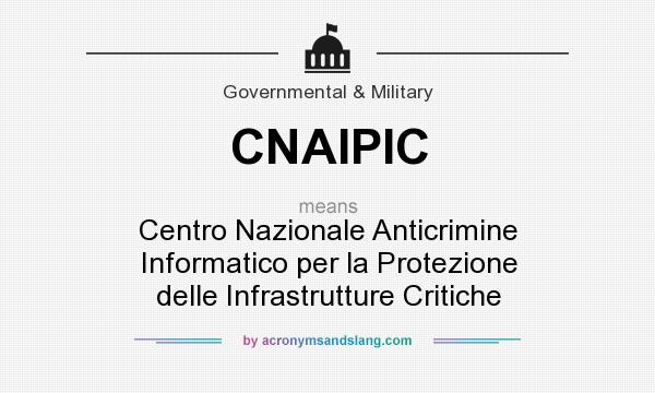 What does CNAIPIC mean? It stands for Centro Nazionale Anticrimine Informatico per la Protezione delle Infrastrutture Critiche