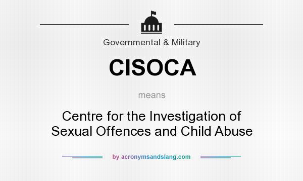 What does CISOCA mean? It stands for Centre for the Investigation of Sexual Offences and Child Abuse