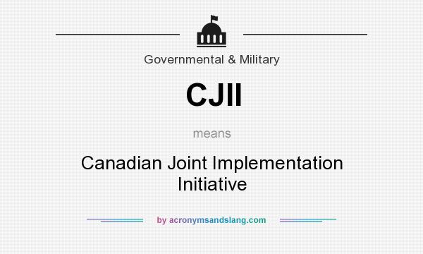 What does CJII mean? It stands for Canadian Joint Implementation Initiative