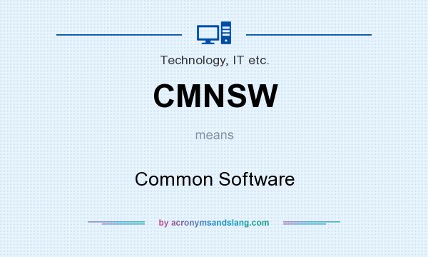 What does CMNSW mean? It stands for Common Software