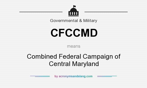 What does CFCCMD mean? It stands for Combined Federal Campaign of Central Maryland