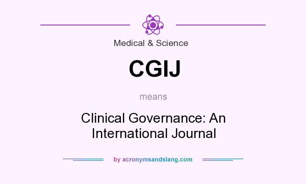 What does CGIJ mean? It stands for Clinical Governance: An International Journal