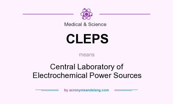 What does CLEPS mean? It stands for Central Laboratory of Electrochemical Power Sources