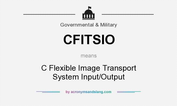 What does CFITSIO mean? It stands for C Flexible Image Transport System Input/Output