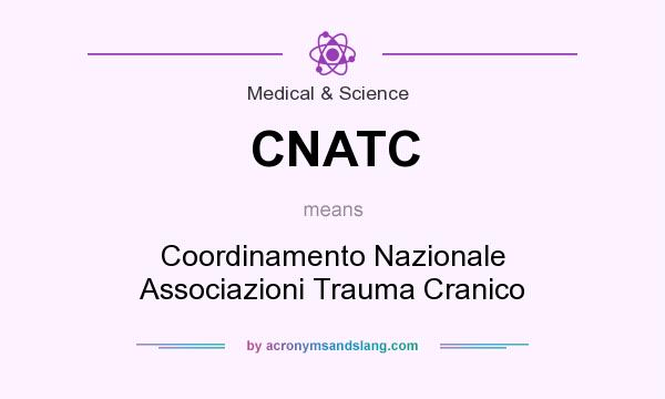 What does CNATC mean? It stands for Coordinamento Nazionale Associazioni Trauma Cranico