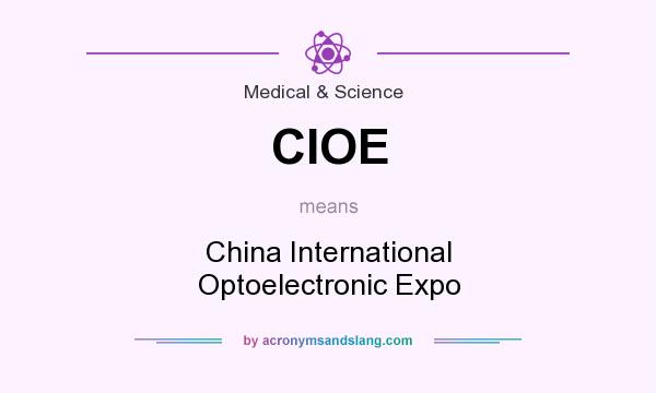 What does CIOE mean? It stands for China International Optoelectronic Expo