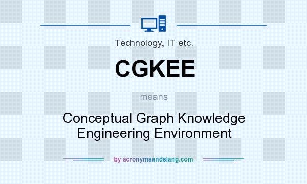 What does CGKEE mean? It stands for Conceptual Graph Knowledge Engineering Environment