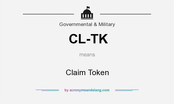 What does CL-TK mean? It stands for Claim Token