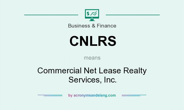 What does CNLRS mean? It stands for Commercial Net Lease Realty Services, Inc.