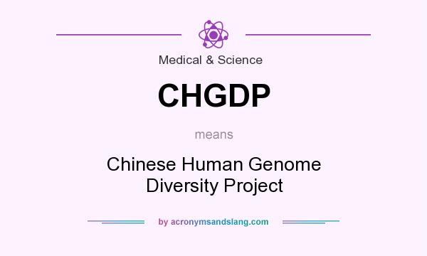 What does CHGDP mean? It stands for Chinese Human Genome Diversity Project