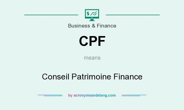 What does CPF mean? It stands for Conseil Patrimoine Finance