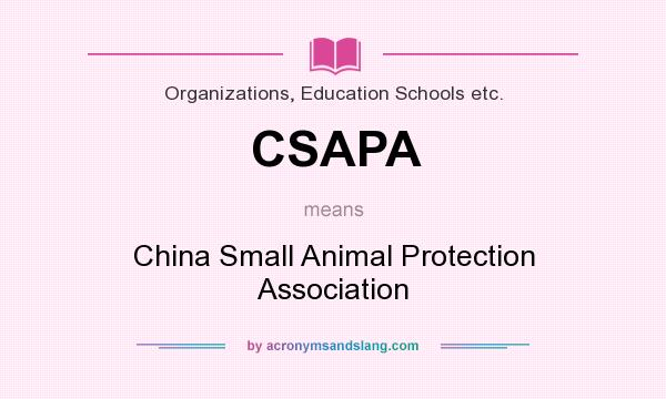 What does CSAPA mean? It stands for China Small Animal Protection Association