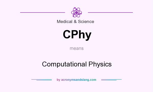What does CPhy mean? It stands for Computational Physics