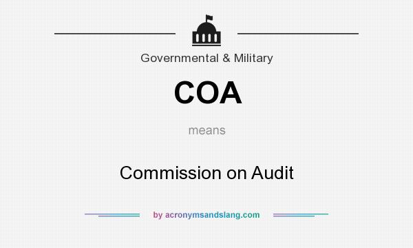 What does COA mean? It stands for Commission on Audit