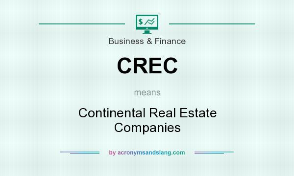 What does CREC mean? It stands for Continental Real Estate Companies