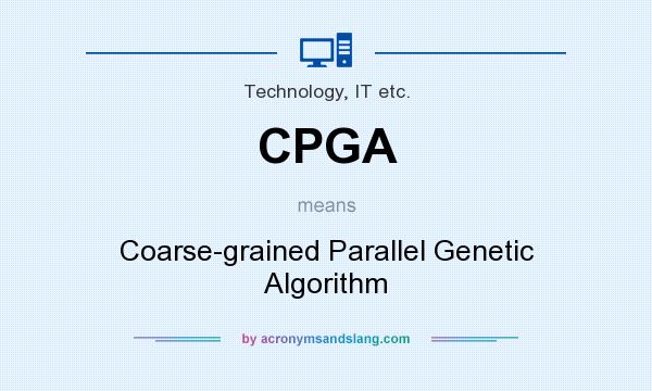 What does CPGA mean? It stands for Coarse-grained Parallel Genetic Algorithm