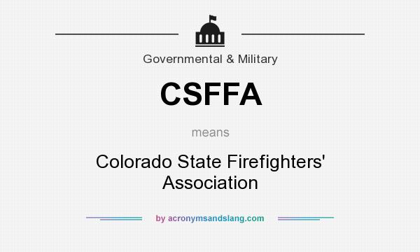 What does CSFFA mean? It stands for Colorado State Firefighters` Association