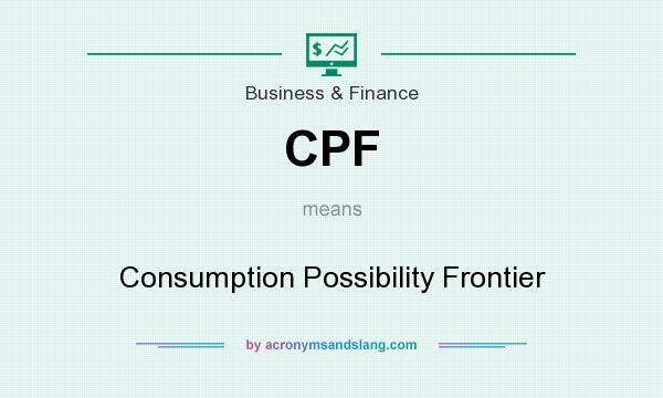 What does CPF mean? It stands for Consumption Possibility Frontier