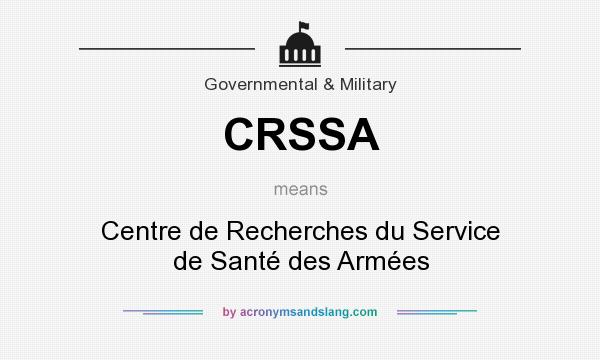 What does CRSSA mean? It stands for Centre de Recherches du Service de Santé des Armées