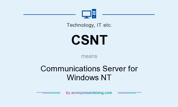 What does CSNT mean? It stands for Communications Server for Windows NT