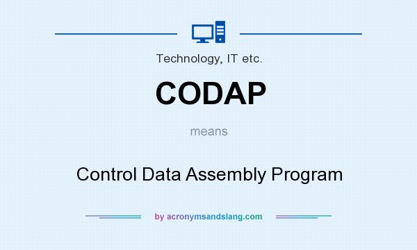 What does CODAP mean? It stands for Control Data Assembly Program