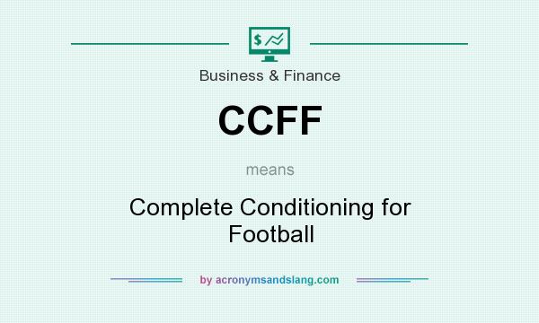 What does CCFF mean? It stands for Complete Conditioning for Football