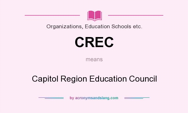 What does CREC mean? It stands for Capitol Region Education Council