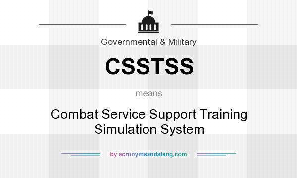 What does CSSTSS mean? It stands for Combat Service Support Training Simulation System