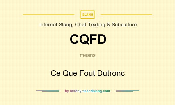 What does CQFD mean? It stands for Ce Que Fout Dutronc