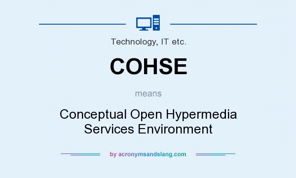 What does COHSE mean? It stands for Conceptual Open Hypermedia Services Environment