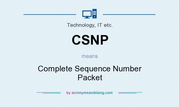 What does CSNP mean? It stands for Complete Sequence Number Packet